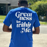 NEW Greatness Lies Within Me Unisex Shirt