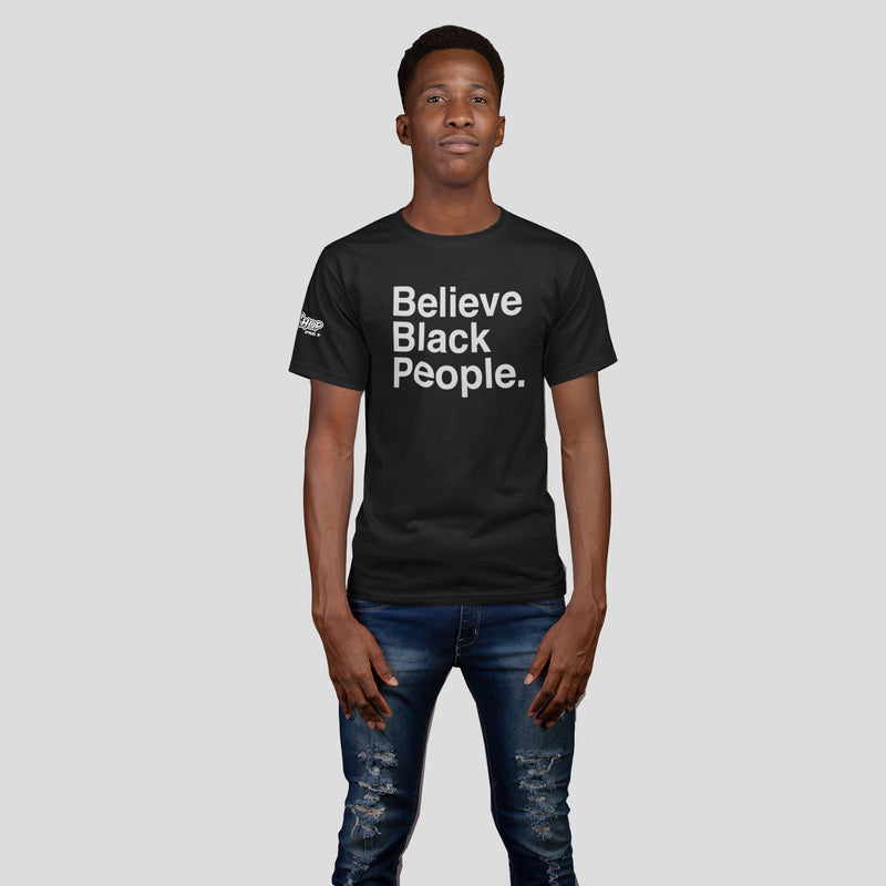Unisex Believe Black People Shirt