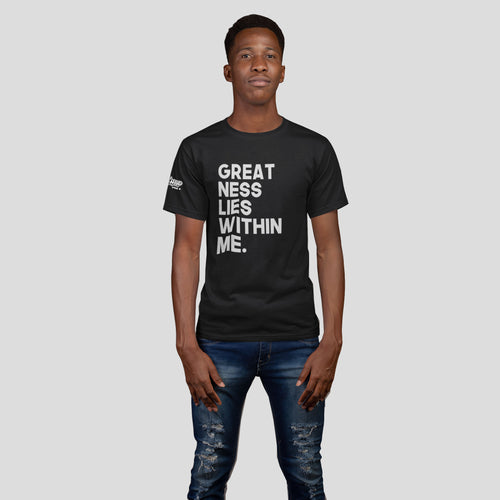 Unisex Greatness Lies Within Me Shirt
